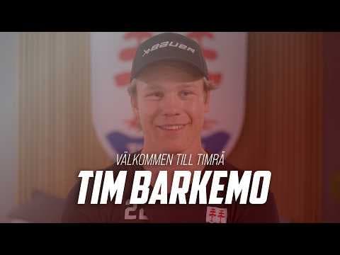 "Timrå tror på unga spelare och vill ge dom chansen..." - Välkommen Tim Barkemo